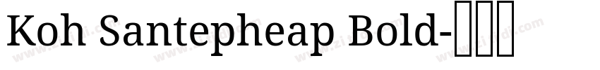 Koh Santepheap Bold字体转换